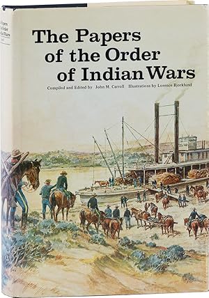 Image du vendeur pour The Papers of the Order of Indian Wars [with signed letter from Carroll] mis en vente par Lorne Bair Rare Books, ABAA