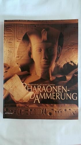 Seller image for PHARAONENDMMERUNG. DIE WIEDERGEBURT DES ALTEN GYPTEN. for sale by Buchmerlin