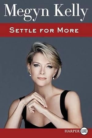 Seller image for Settle for More [Large Print] (Paperback) for sale by Grand Eagle Retail