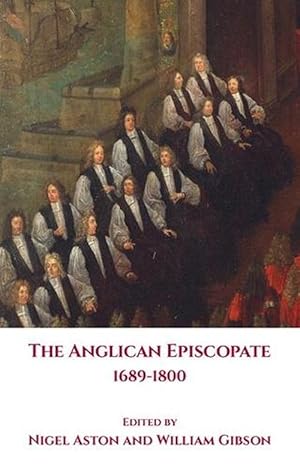 Immagine del venditore per The Anglican Episcopate 1689-1800 (Hardcover) venduto da Grand Eagle Retail