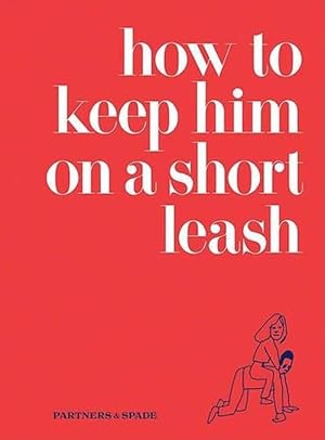 Seller image for How to Keep Him on a Short Leash (Hardcover) for sale by Grand Eagle Retail