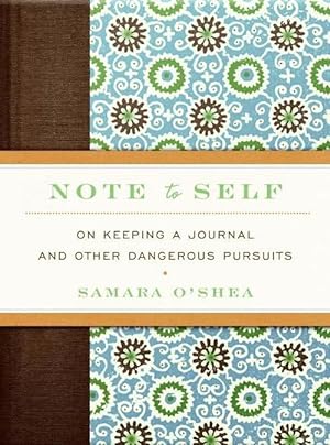 Seller image for Note to Self: On Keeping a Journal and Other Dangerous Pursuits (Hardcover) for sale by Grand Eagle Retail