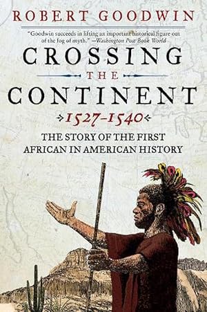 Seller image for Crossing the Continent, 1527-1540 (Paperback) for sale by Grand Eagle Retail