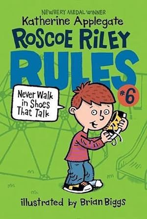 Seller image for Roscoe Riley Rules #6: Never Walk in Shoes That Talk (Paperback) for sale by Grand Eagle Retail