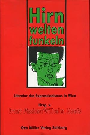 Bild des Verkufers fr Hirnwelten funkeln. Literatur des Expressionismus in Wien. zum Verkauf von Antiquariat Buchkauz
