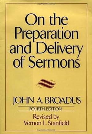 Seller image for On the Preparation and Delivery of Sermons: Fourth Edition (Hardcover) for sale by Grand Eagle Retail