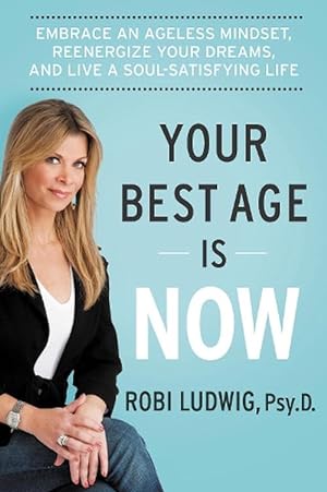 Seller image for Your Best Age Is Now (Paperback) for sale by Grand Eagle Retail