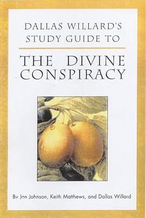 Seller image for Dallas Willard's Guide to the Divine Conspiracy (Paperback) for sale by Grand Eagle Retail