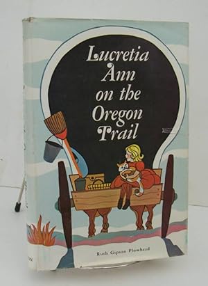 Bild des Verkufers fr Lucretia Ann on the Oregon Trail zum Verkauf von John E. DeLeau