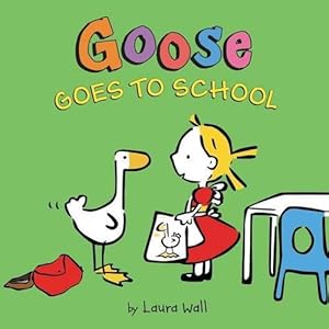 Seller image for Goose Goes to School (Hardcover) for sale by Grand Eagle Retail