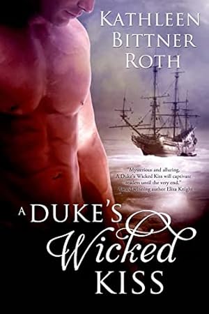 Seller image for A Duke's Wicked Kiss (Liz Pelletier Collection Books) for sale by WeBuyBooks