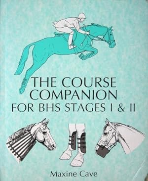 Seller image for The Course Companion for BHS Stages I & II for sale by WeBuyBooks