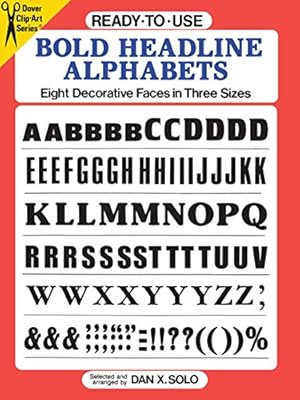 Bild des Verkufers fr Ready-to-Use Bold Headline Alphabets: Eight Decorative Faces in Three Sizes (Dover Clip Art Ready-to-Use) zum Verkauf von WeBuyBooks