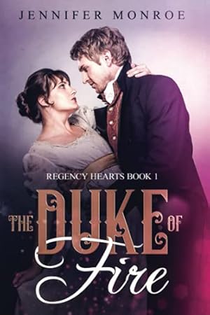 Bild des Verkufers fr The Duke of Fire: Regency Hearts Book 1 zum Verkauf von WeBuyBooks