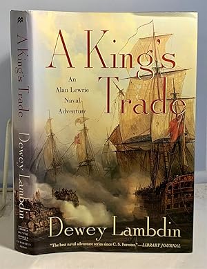 Bild des Verkufers fr A King's Trade An Alan Lewrie Naval Adventure zum Verkauf von S. Howlett-West Books (Member ABAA)
