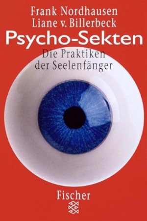 Bild des Verkufers fr Psycho-Sekten: Die Praktiken der Seelenfnger (Fischer Sachbcher) zum Verkauf von Gerald Wollermann