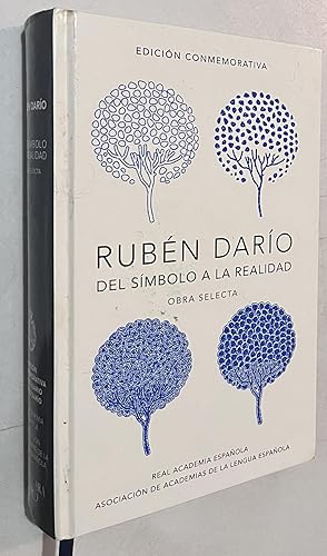 Seller image for Rubn Daro, del simbolo a la realidad. Obra selecta / Ruben Dario, From the Sy mbol To Reality. Selected Works (EDICIN CONMEMORATIVA DE LA RAE Y LA ASALE) (Spanish Edition) for sale by Once Upon A Time