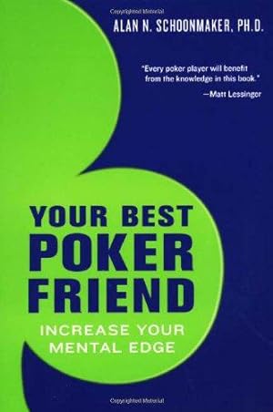 Seller image for YOUR BEST POKER FRIEND: Increase Your Mental Edge for sale by WeBuyBooks