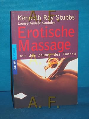 Imagen del vendedor de Erotische Massage : mit dem Zauber des Tantra Mit Louise-Andre Saulnier. Ill. von Kyle Spencer. Aus dem Amerikan. von Renate Weinberger / Goldmann , 16472 : Mosaik a la venta por Antiquarische Fundgrube e.U.