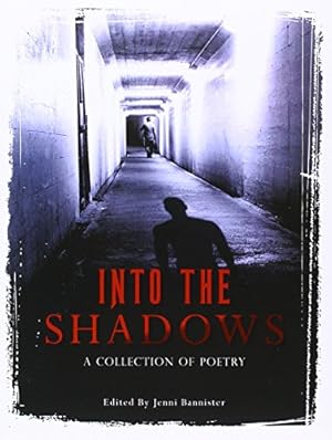 Seller image for Into The Shadows - A Collection of Poetry for sale by WeBuyBooks