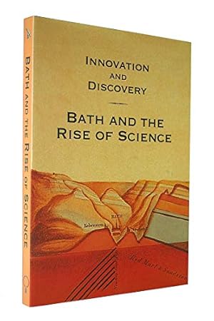 Imagen del vendedor de Innovation and Discovery : Bath and the Rise of Sc a la venta por WeBuyBooks