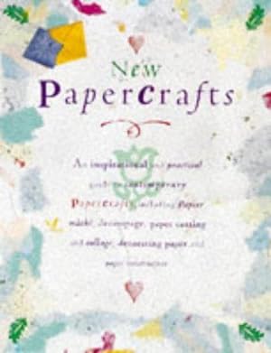 Bild des Verkufers fr New Papercrafts: An Inspirational and Practical Guide to Contemporary Papercrafts zum Verkauf von WeBuyBooks