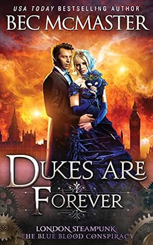 Bild des Verkufers fr Dukes Are Forever: 5 (London Steampunk: The Blue Blood Conspiracy) zum Verkauf von WeBuyBooks