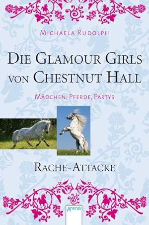 Bild des Verkufers fr Die Glamour Girls von Chestnut Hall - Mdchen, Pferde, Partys (4) Rache-Attacke zum Verkauf von Gerald Wollermann