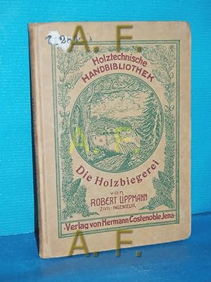 Imagen del vendedor de Die Holzbiegerei (Holztechnische Handbibliothek Band 2) a la venta por Antiquarische Fundgrube e.U.