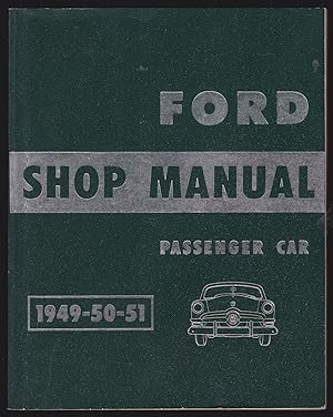 Ford Shop Manual: Passenger Car; 1949-1950-1951