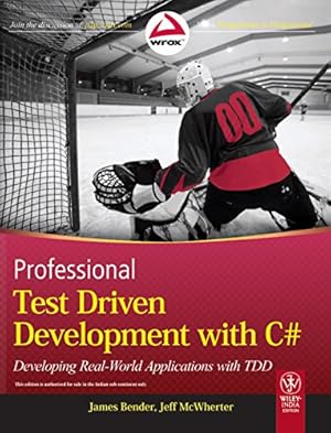 Bild des Verkufers fr Professional Test Driven Development with C#: Developing Real World Applications with TDD zum Verkauf von WeBuyBooks