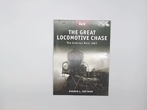 Seller image for The Great Locomotive Chase. The Andrews Raid 1862 for sale by Buchschloss