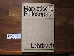 Seller image for Marxistische Philosophie : Lehrbuch. [Von e. Autorenkollektiv. Leitung u. Red.: Alfred Kosing] for sale by Antiquariat im Kaiserviertel | Wimbauer Buchversand