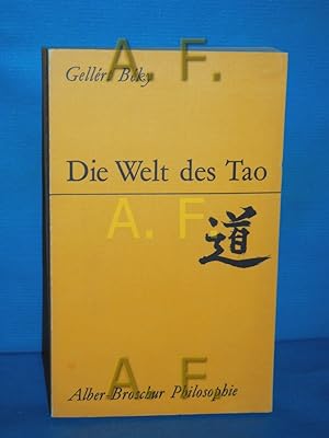 Bild des Verkufers fr Die Welt des Tao Alber-Broschur : Philosophie zum Verkauf von Antiquarische Fundgrube e.U.