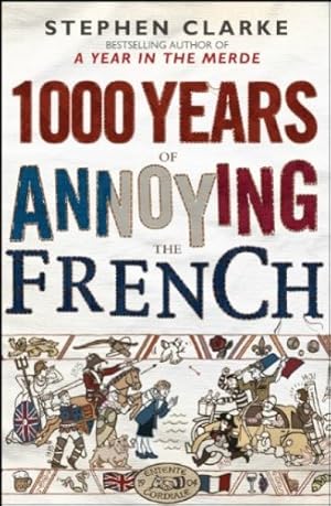 Seller image for 1000 Years of Annoying the French for sale by WeBuyBooks