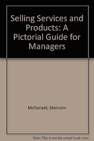 Seller image for Selling Services and Products: A Pictorial Guide for Managers for sale by WeBuyBooks