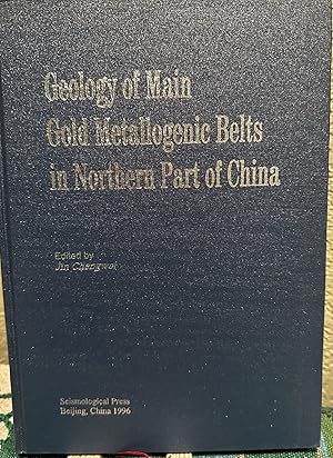 Immagine del venditore per Geology of Main Gold Metallogenic Belts in Northern Part of China venduto da Crossroads Books