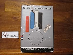 Bild des Verkufers fr Colorless Tsukuru Tazaki and His Years of Pilgrimage: A novel zum Verkauf von Antiquariat im Kaiserviertel | Wimbauer Buchversand