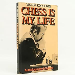 Chess Is My Life: Autobiography and Games by Victor Korchnoi First Paperback