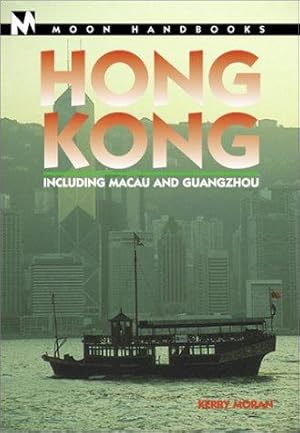 Bild des Verkufers fr Hong Kong: Including Macau and Guangzhou (Moon Handbooks) zum Verkauf von WeBuyBooks