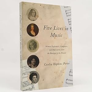 Bild des Verkufers fr Five Lives in Music: Women Performers, Composers. by Cecelia Hopkins Porter zum Verkauf von Neutral Balloon Books