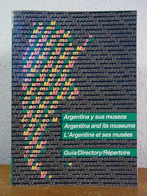 Imagen del vendedor de Argentina y sus museos. Gua - Argentina and its museums. Directory - L'Argentine et ses muses. Rpertoire a la venta por Antiquariat Weber