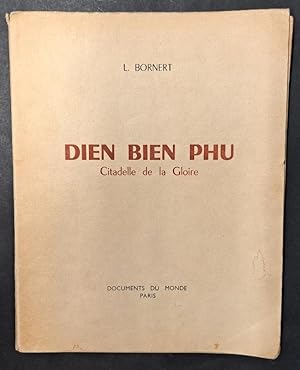 Immagine del venditore per Dien Bien Phu, citadelle de la gloire venduto da Librairie de l'Avenue - Henri  Veyrier