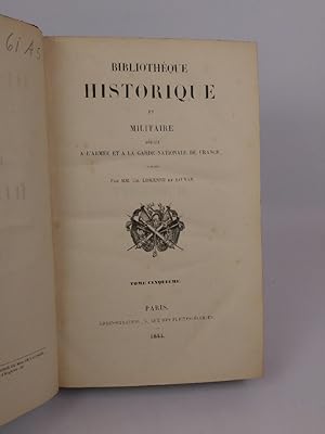 Bild des Verkufers fr Bibliothque historique et militaire: Ddie  l'arme et  la garde nationale de France. Tome Cinquieme. zum Verkauf von ANTIQUARIAT Franke BRUDDENBOOKS