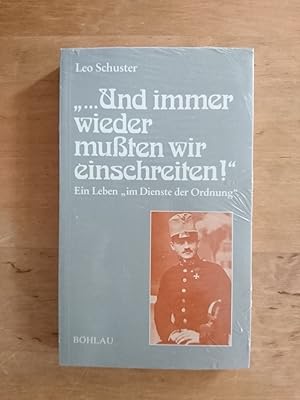 Bild des Verkufers fr Und immer wieder muten wir einschreiten! - Ein Leben "im Dienste der Ordnung" zum Verkauf von Antiquariat Birgit Gerl