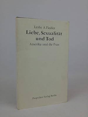 Bild des Verkufers fr Liebe, Sexualitt und Tod zum Verkauf von ANTIQUARIAT Franke BRUDDENBOOKS