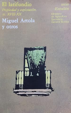 Imagen del vendedor de El latifundio. Propiedad y explotacin, ss. XVIII - XX a la venta por Librera Reencuentro