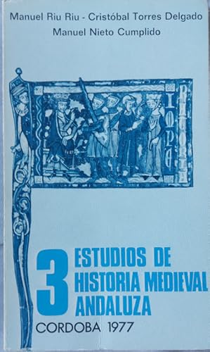 Imagen del vendedor de 3 estudios de historia medieval andaluza a la venta por Librera Reencuentro