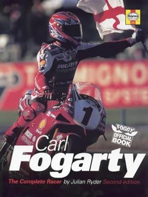 Bild des Verkufers fr Carl Fogarty: The Complete Racer zum Verkauf von WeBuyBooks