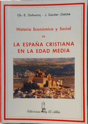 Bild des Verkufers fr Historia Econmica y Social de la Espaa cristiana en la edad media zum Verkauf von Librera Reencuentro